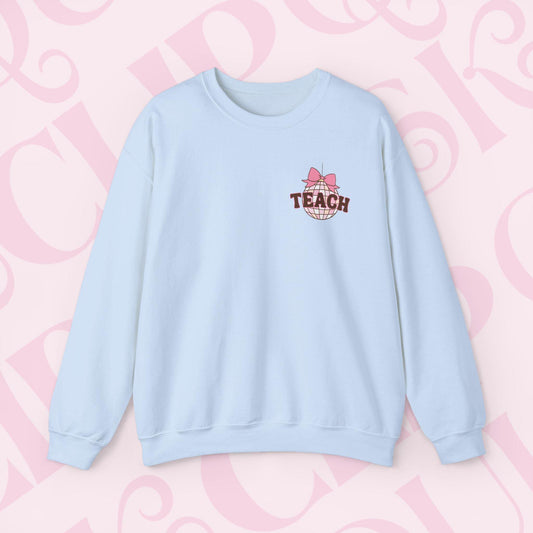 Coquette Disco Ball Teach Sweatshirt Cozy Educator Crewneck Teaching Apparel For Work Cute Pink Clothing New Teacher Education Comfy Gift