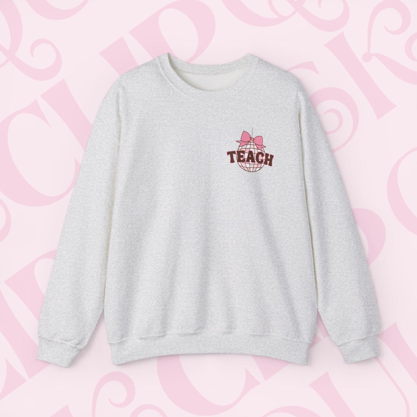 Coquette Disco Ball Teach Sweatshirt Cozy Educator Crewneck Teaching Apparel For Work Cute Pink Clothing New Teacher Education Comfy Gift